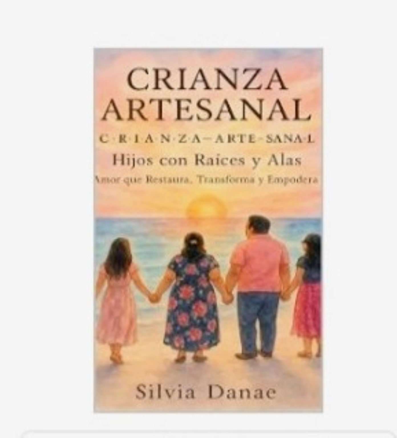 Portada del libro Crianza Artesanal por Dra. Silvia Danae